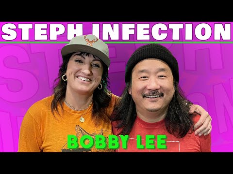 Bobby Lee | Steph Infection w/ Steph Tolev ep 82