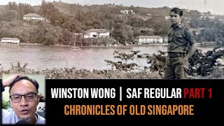 Winston Wong – SAFTI, Bomb Disposal, Naval Diving & Sentosa Part 1 | Chronicles of Old Singapore