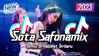 Download lagu DJ Sota Safonamix Mashup Breakbeat Remix Full Bass Version 2023 mp3