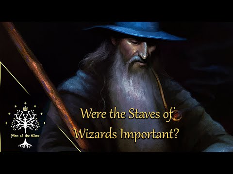Were the Staves of Wizards Important? Middle-earth Explained & Artifacts of Arda