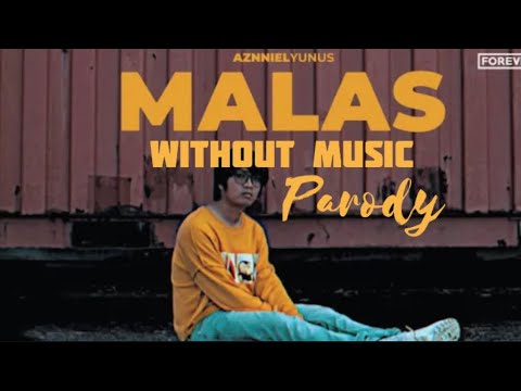 Aznniel Yunus - Malas Tanpa Music | Parody