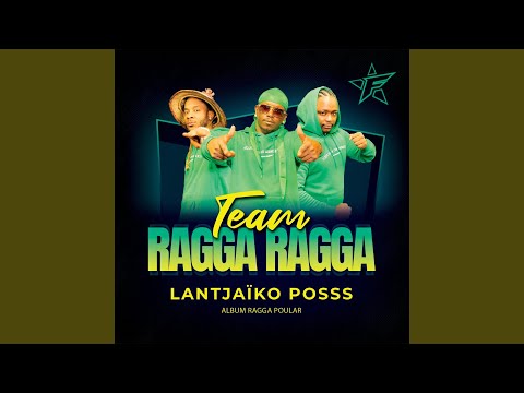 Lantjaïko posss - Team ragga ragga