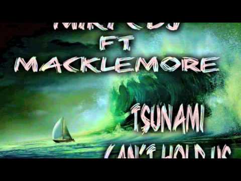 Tsunami Can't Hold Us (Miki Cdj ft Macklemore)
