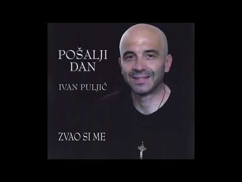 Ivan Puljić - Zvao si me