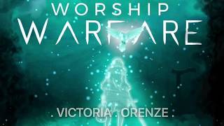 WORSHIP WARFARE. October 7, 2017. VICTORIA ORENZE. &quot; THE REVERENTIAL  FEAR OF THE LORD&quot;