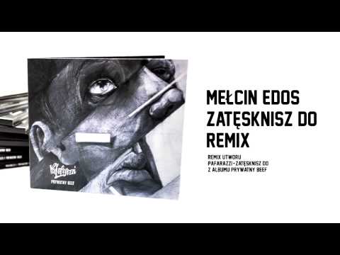 Mełcin x Edos - Zatęsknisz do... (prod. SiwySiwek) RMX