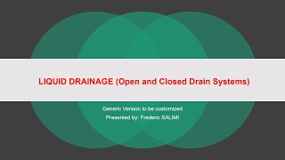 LIQUID DRAINAGE (Open and Closed Drain System)