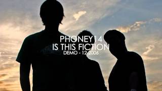 PHONEY14 - Is This Fiction   (DEMO 2006)