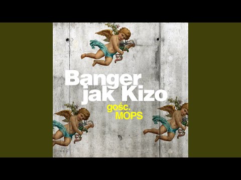Banger jak Kizo