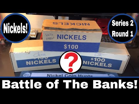 Bank Battle Series 2, Round 1 - Nickels!