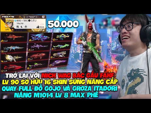 NICK BÁC GẤU LV 90 NÀY VIP 8 HÙNG AKIRA NẠP 50K KC NÂNG M1014 LV 8 QUAY FULL ĐỒ GOJO XỊN SIÊU GIÀU