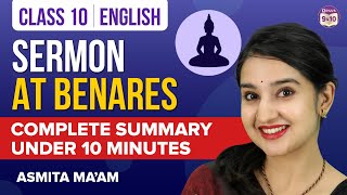 Sermon at Benares Class 10 English Complete Chapter Summary Under 10 Mins | CBSE Class 10 Board 2023