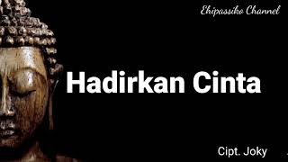 Download lagu Hadirkan Cinta  || Lagu Buddhis Hadirkan Cinta mp3