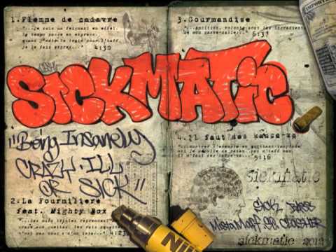 SICKMATIC - La fourmiliere feat Mighty Box