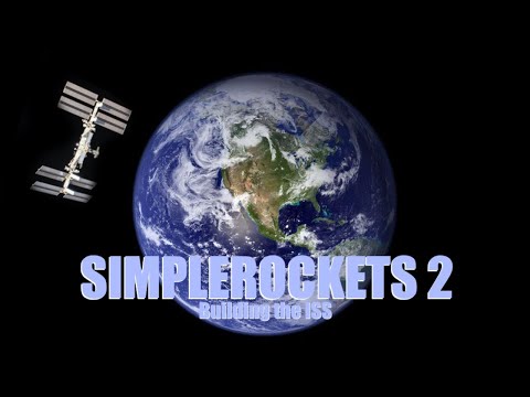SimpleRockets 2: Building the ISS [LIVE]