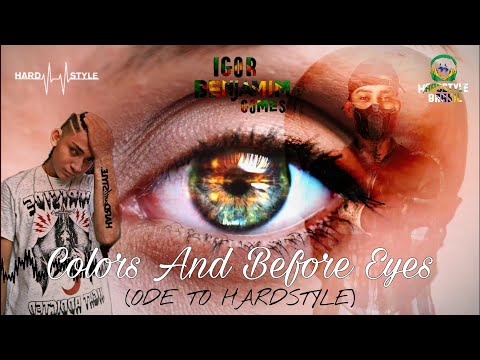 [☣Ode To Hardstyle] ◈ Igor B.G.14 - Colors And Before Eyes (Oficial Video Música)