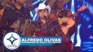 ALFREDO OLIVAS - ANTECEDENTES DE CULPA Y TUS LAGRIMAS [EN VIVO]