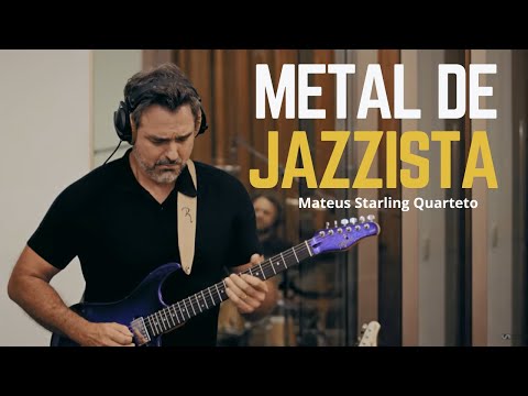 METAL DE JAZZISTA | Mateus Starling Quarteto | QUINTO