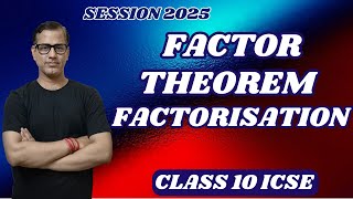 Factor Theorem Factorization | Factorisation of Polynomials ICSE Class 10 | @sirtarunrupani