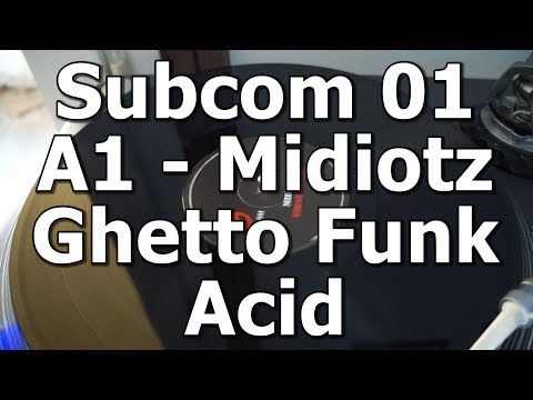 Subcom 01 - A1 - Midiotz - Ghetto Funk Acid