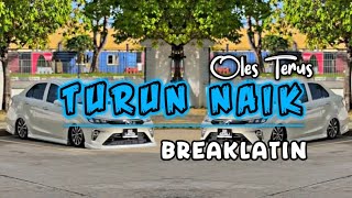 Download lagu RENTAK LATINO - Turun Naik Oles Terus [ Breaklatin ] mp3