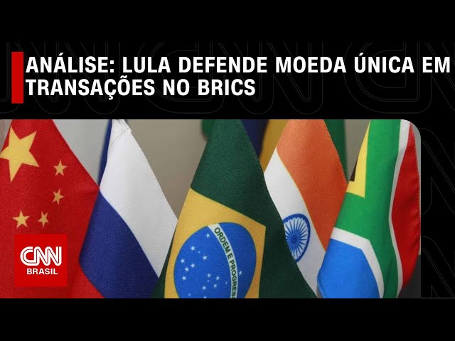 Análise: Lula defende moeda única para transações entre membros do Brics | CNN NOVO DIA