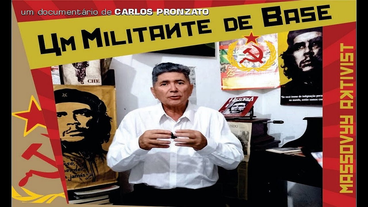 UM MILITANTE DE BASE  |  Um curta de Carlos Pronzato