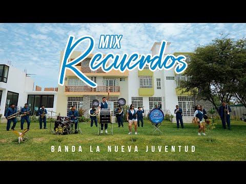 MIX RECUERDOS - BANDA NUEVA JUVENTUD