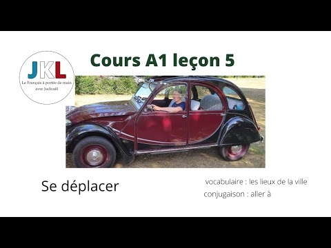 JKL - cours A1 leçon 5 - se déplacer