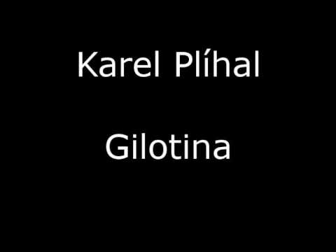 Karel Plíhal - Gilotina
