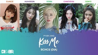 BCHCS (DIA) - Kiss Me  [ENG SUB | PT-BR | Color Coded]