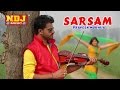 Sarsam | Haryanvi New Song 2015 | Full HD Video Song | NDJ Music | Praveen Mukhija