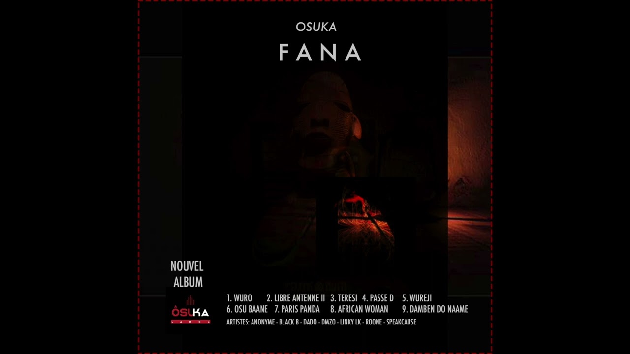 Watch video PASSE D - DMZO, LINKY LK (Album FANA par OSUKA) PASSE D - DMZO, LINKY LK (Album FANA par OSUKA)