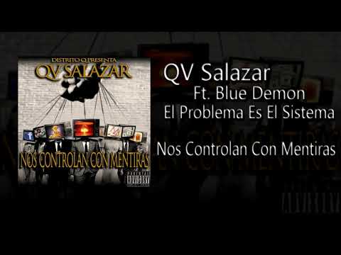 QV Salazar -  El Problema Es El Sistema Ft. Blue Demon (AUDIO)