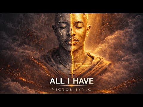 Victor Ivyic - All I have ( Lyrical Video )