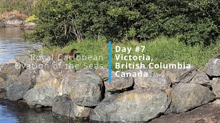 Ovation of the Seas Day#7 Victoria, Canada