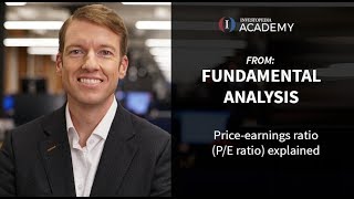 Price-earnings Ratio (P/E Ratio) Explained | Investopedia Academy
