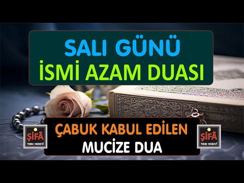 SALI GÜNÜ DUASI - DUASI KABUL OLMAYAN KALMAYACAK İNŞÂALLÂH - EVRADI FETHİYYE VE MÜLK SÜRESİ SIGDFST