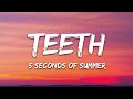 1 HOUR LOOP 5 Seconds Of Summer Teeth