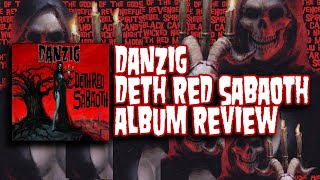 Deth Red Sabaoth Is One Of The Strongest Records Danzig Has Ever Written -  Danzig Album Review