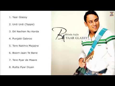 YAAR GLASSY - BHINDA AUJLA - FULL SONGS JUKEBOX