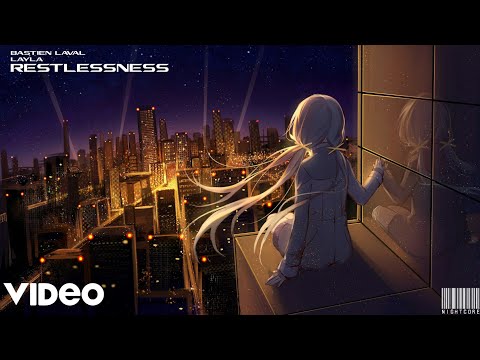 ◉Bastien Laval - Restlessness [Feat. Layla] (Sped Up • Nightcore • Speed Up)