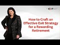 How to Craft an Effective Exit Strategy for a Rewarding Retirement