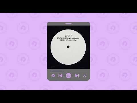 Bensy, Sparrow & Barbossa, Bantu, Dr. Chaii, Neyl - Miracle (Extended Mix) [VOD]
