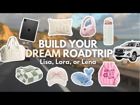 Build your DREAM Road trip | Lisa, Lora or Lena