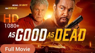 As Good As Dead 2023  Full Movie In HD  Michael Ja