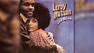 Leroy Hutson - Love oh Love