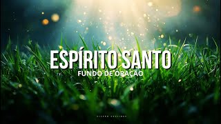 Fundo Musical para Oração | Busca ao Espírito Santo | Instrumental Forte e Profundo  para ORAR