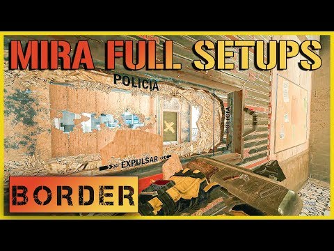 Mira Full Setups: Border | Rainbow Six Siege Mira Guide
