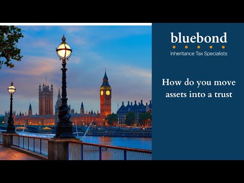 How do you move assets into a trust?
